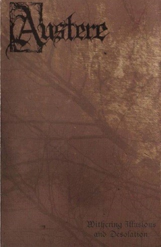 Austere - Withering Illusions and Desolation